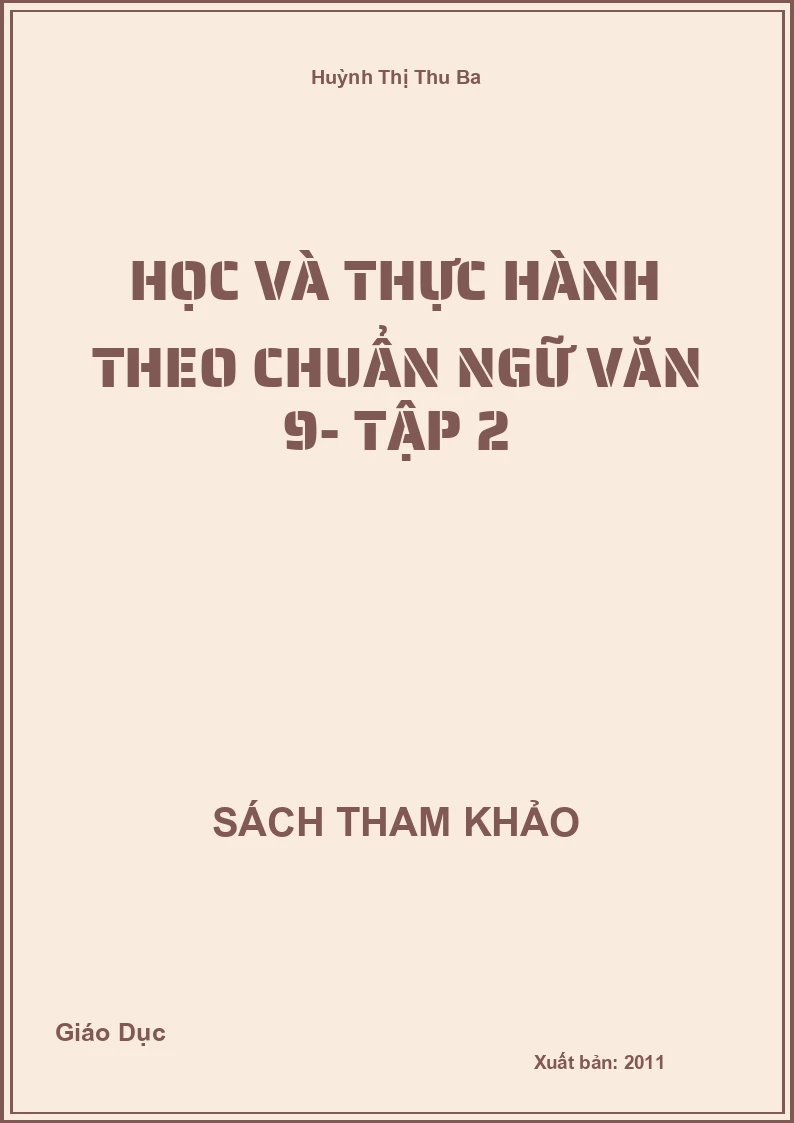 Học Và Thực Hành Theo Chuẩn Ngữ Văn 9- Tập 2