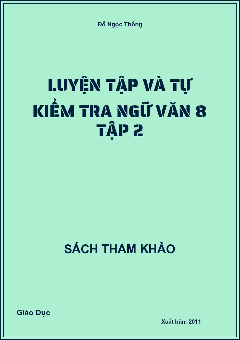Luyện Tập Và Tự Kiểm Tra Ngữ Văn 8 Tập 2