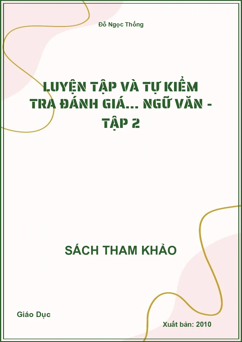 Luyện Tập Và Tự Kiểm Tra Đánh Giá... Ngữ Văn - Tập 2