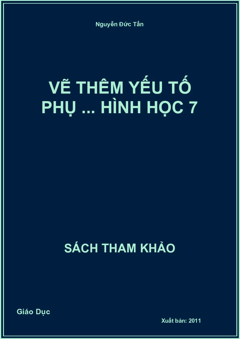 Vẽ Thêm Yếu Tố Phụ ... Hình Học 7