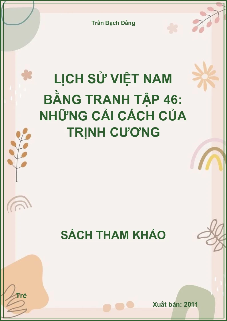 Lịch Sử Việt Nam Bằng Tranh Tập 46: Những Cải Cách Của Trịnh Cương