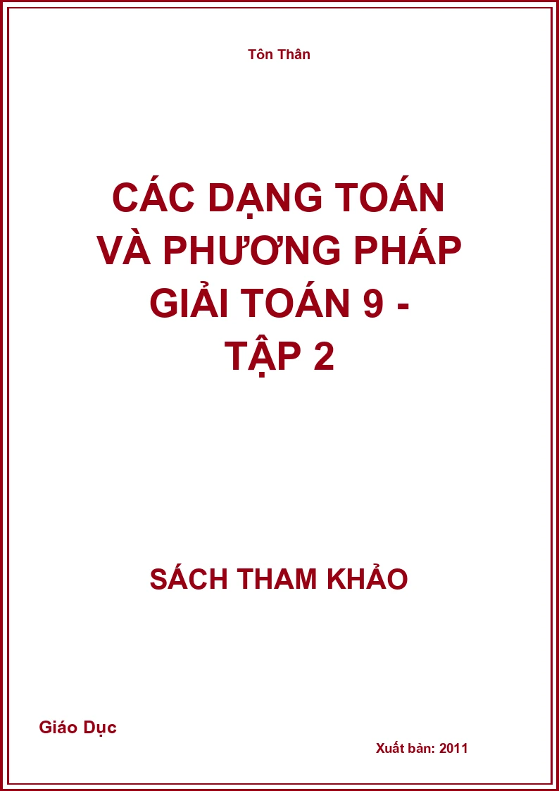Các Dạng Toán Và Phương Pháp Giải Toán 9 - Tập 2