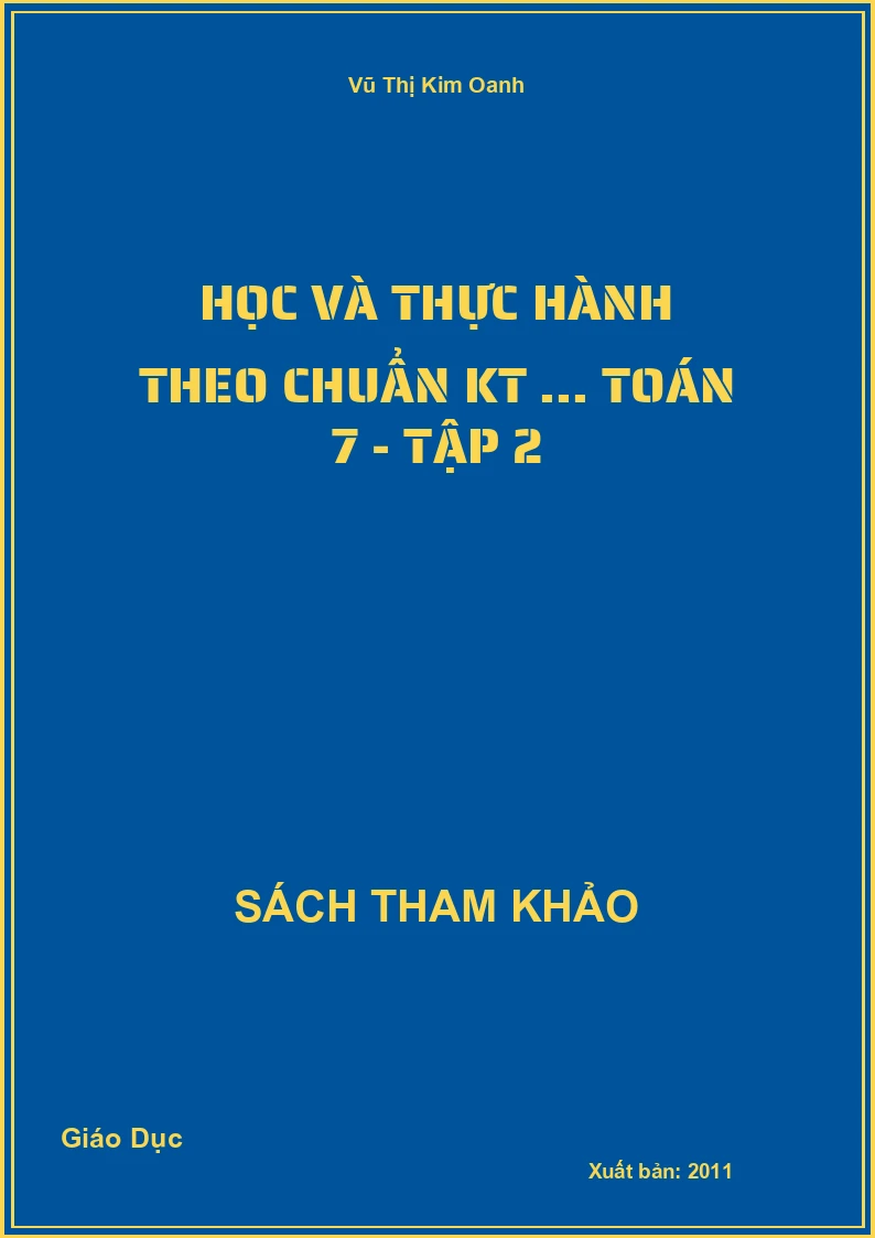 Học Và Thực Hành Theo Chuẩn KT ... Toán 7 - Tập 2