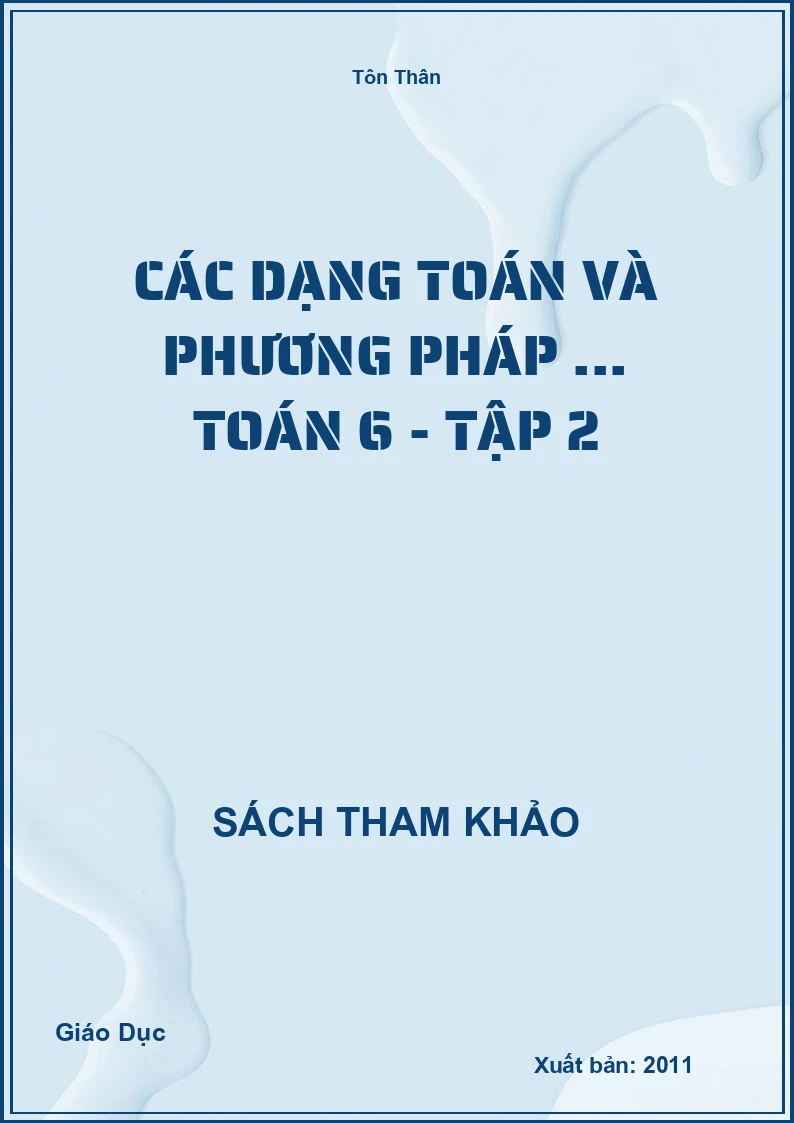 Các Dạng Toán Và Phương Pháp ... Toán 6 - Tập 2