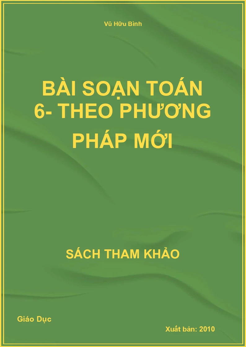 Bài Soạn Toán 6- Theo Phương Pháp Mới