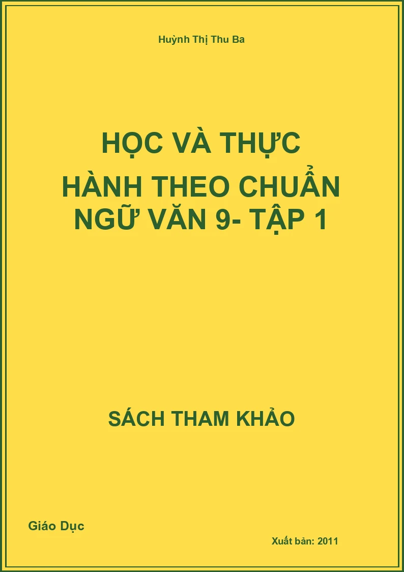 Học Và Thực Hành Theo Chuẩn Ngữ Văn 9- Tập 1