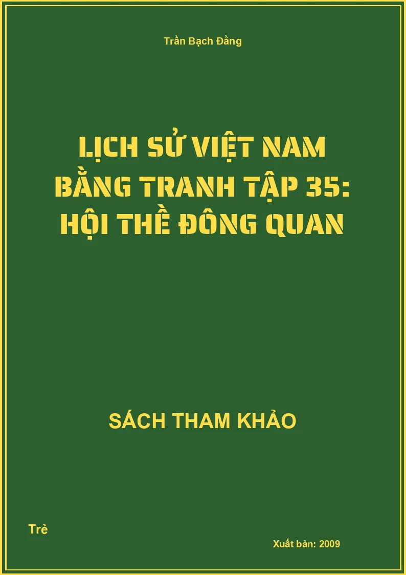 Lịch Sử Việt Nam Bằng Tranh Tập 35: Hội Thề Đông Quan