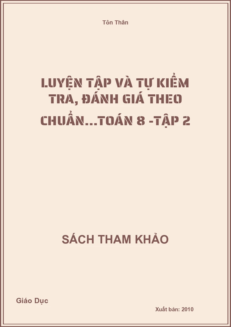 Luyện Tập Và Tự Kiểm Tra, Đánh Giá Theo Chuẩn...Toán 8 -Tập 2