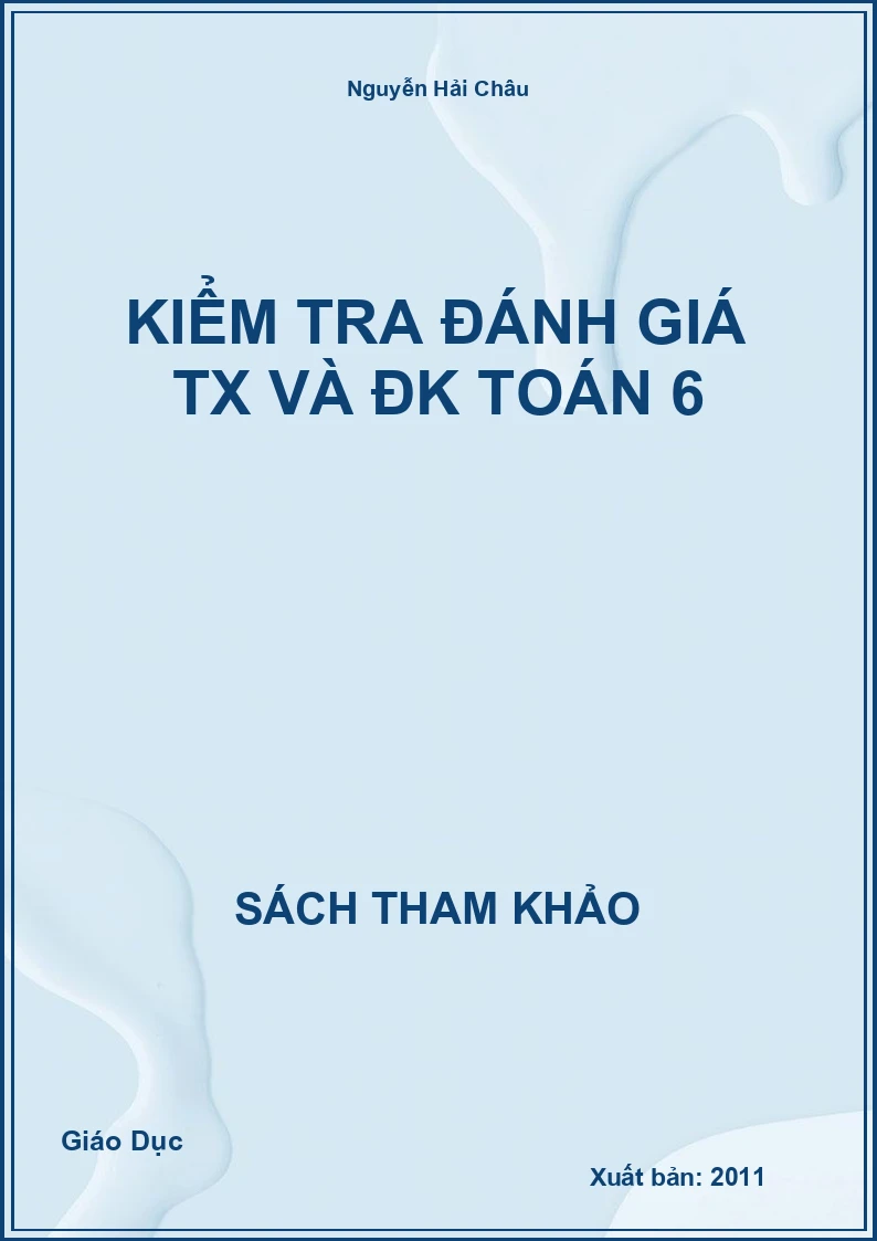 Kiểm Tra Đánh Giá TX Và ĐK Toán 6