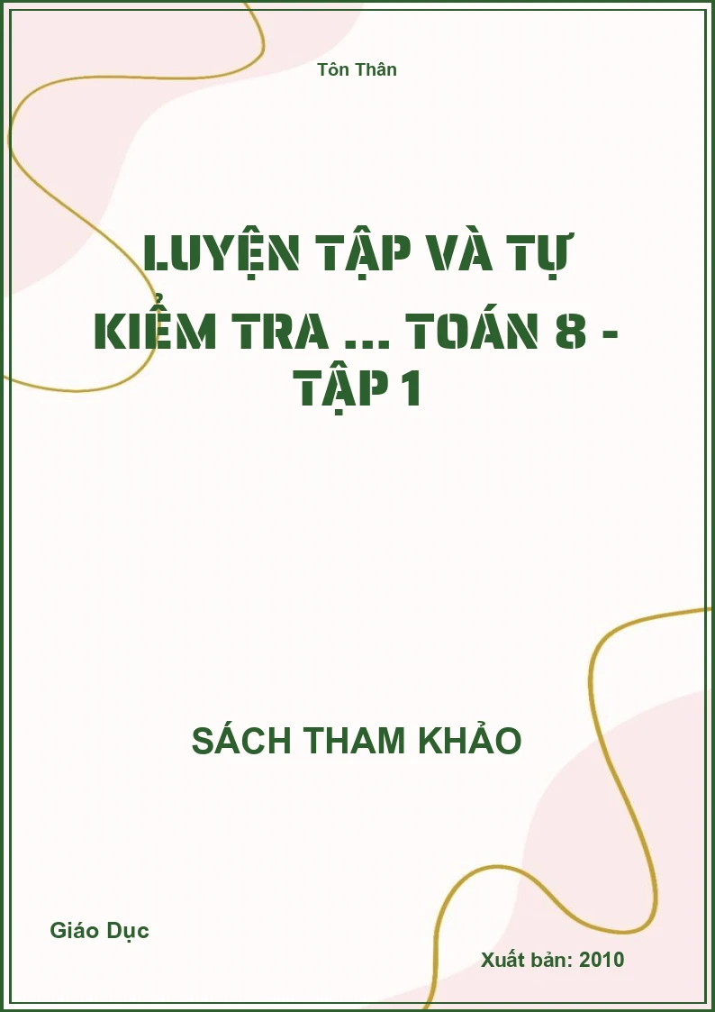 Luyện Tập Và Tự Kiểm Tra ... Toán 8 - Tập 1
