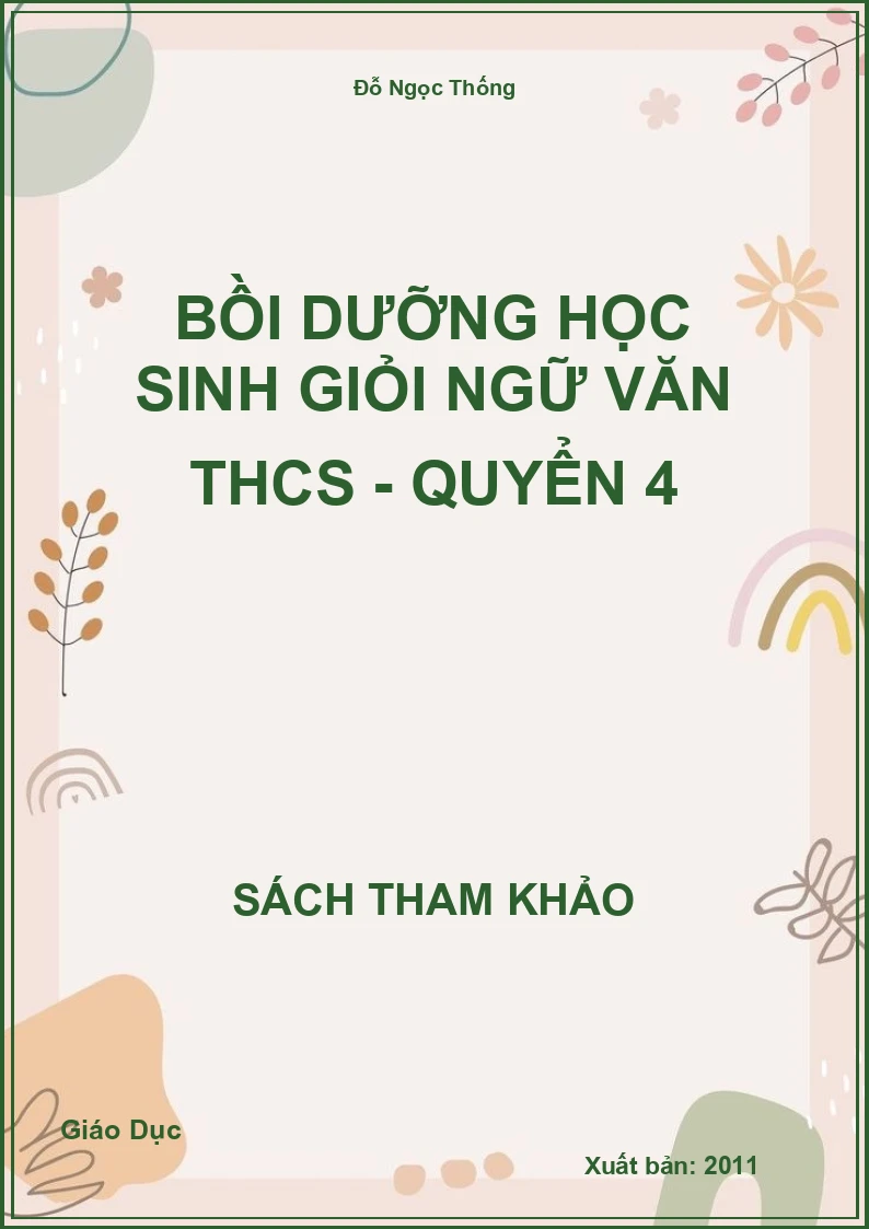 Bồi Dưỡng Học Sinh Giỏi Ngữ Văn THCS - Quyển 4
