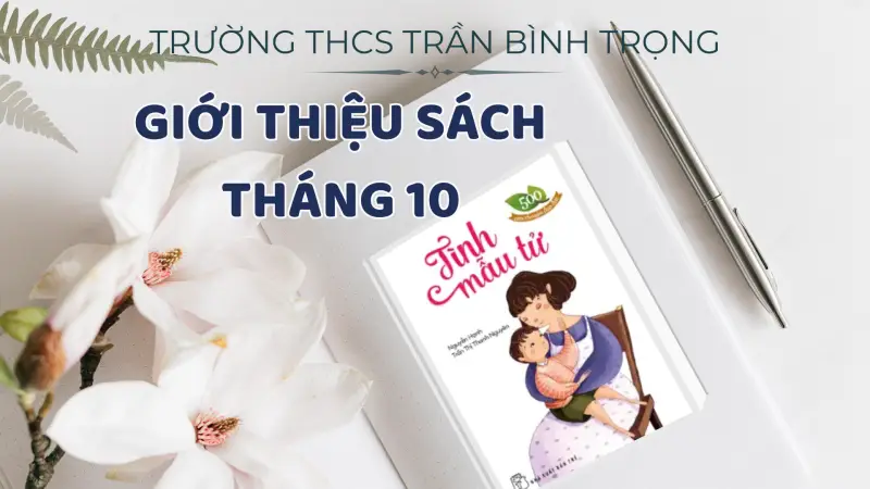 Giới Thiệu Sách Tháng 10: Tình Mẫu Tử – Ngọn Lửa Yêu Thương Không Bao Giờ Tắt