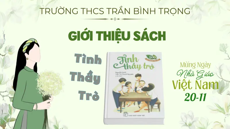 Giới thiệu sách tháng 11: Tình Thầy Trò – Ngọn Lửa Âm Thầm Thắp Sáng Tương Lai