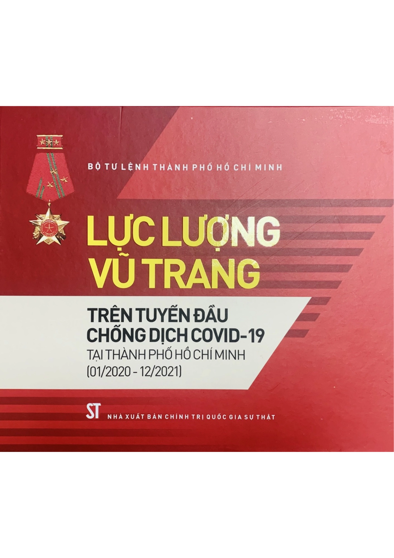 Lực lượng vũ trang trên tuyến đầu chống dịch COVID-19 tại TPHCM (01/2020-12/2021)