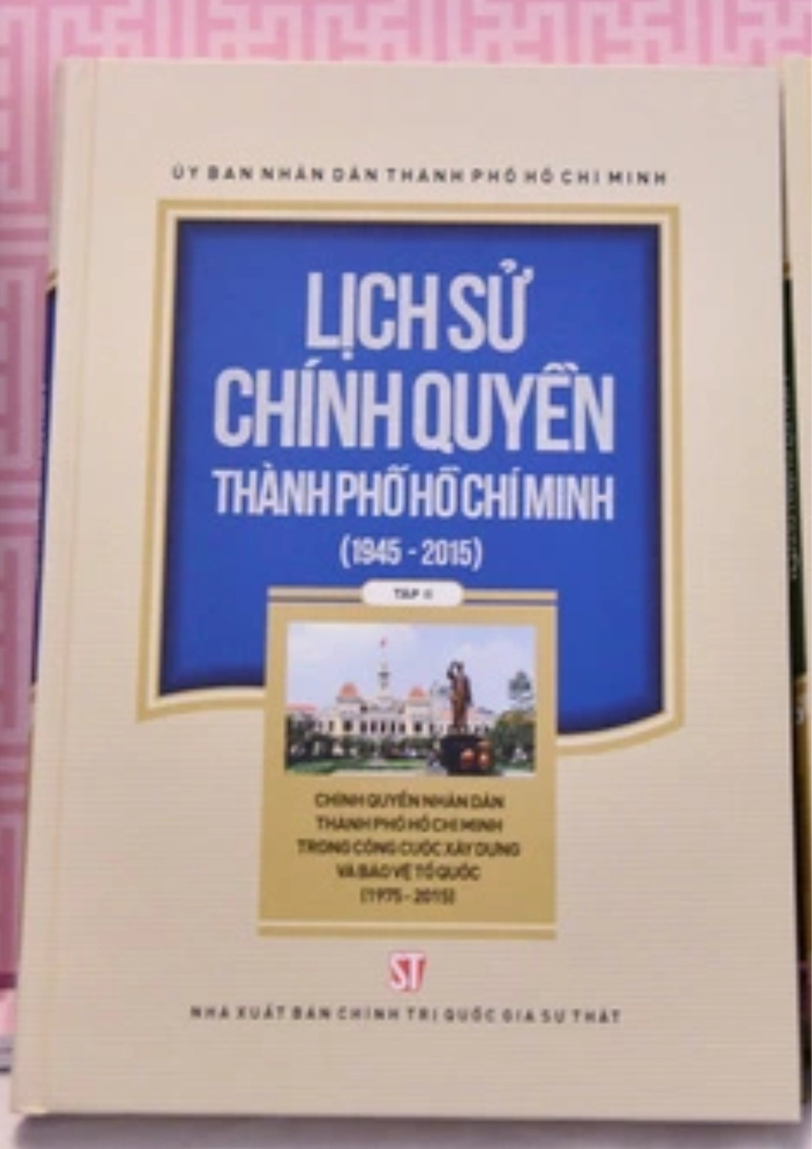 Lịch sử chính quyền thành phố Hồ Chí Minh - Tập 2