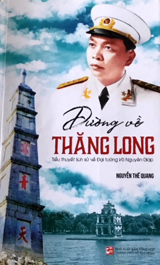 Đường về Thăng Long - Tiểu thuyết lịch sử về Đại tướng Võ Nguyên GIáp