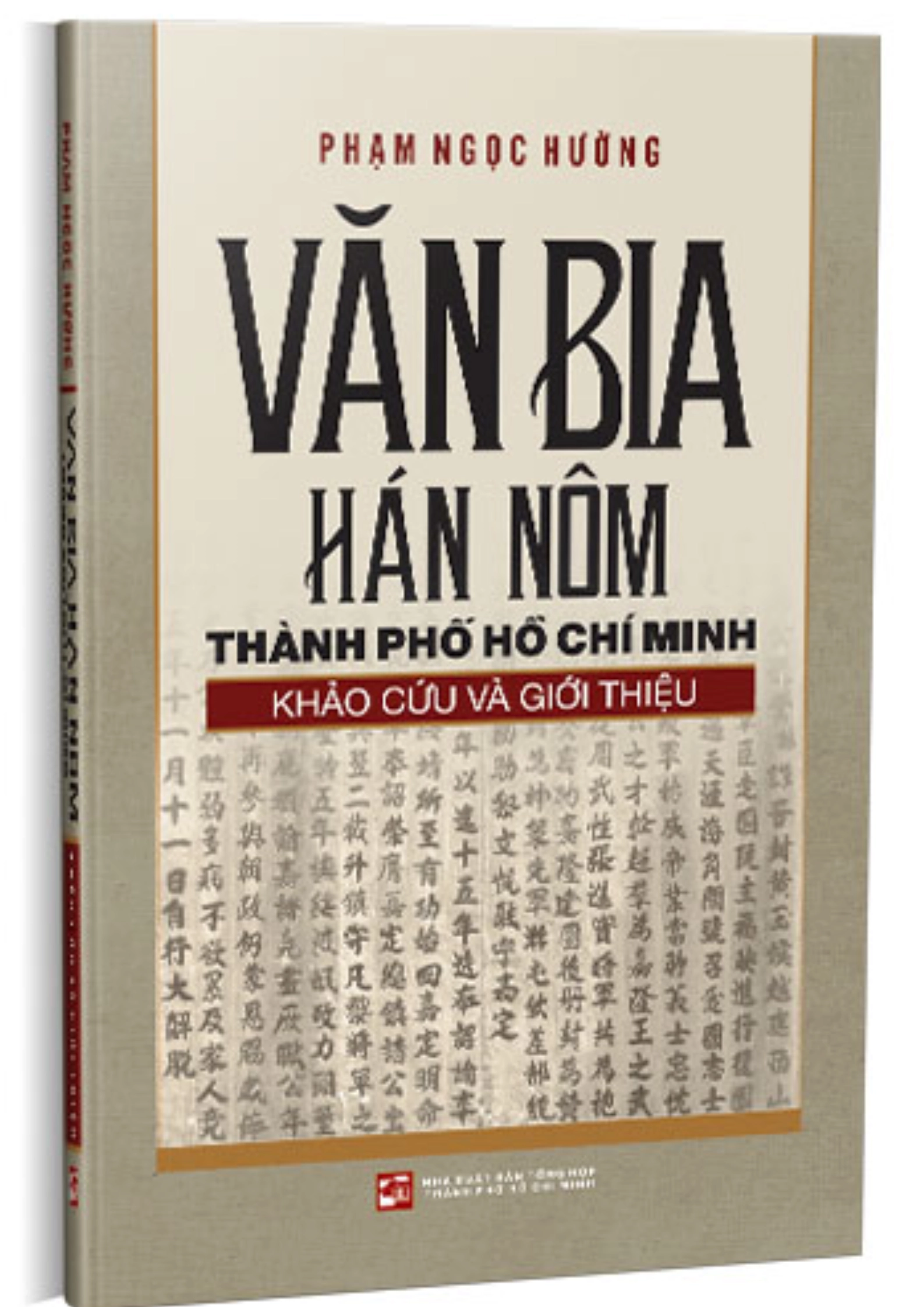 Văn bia Hán Nôm thành phố Hồ Chí Minh - Khảo cứu và giới thiệu