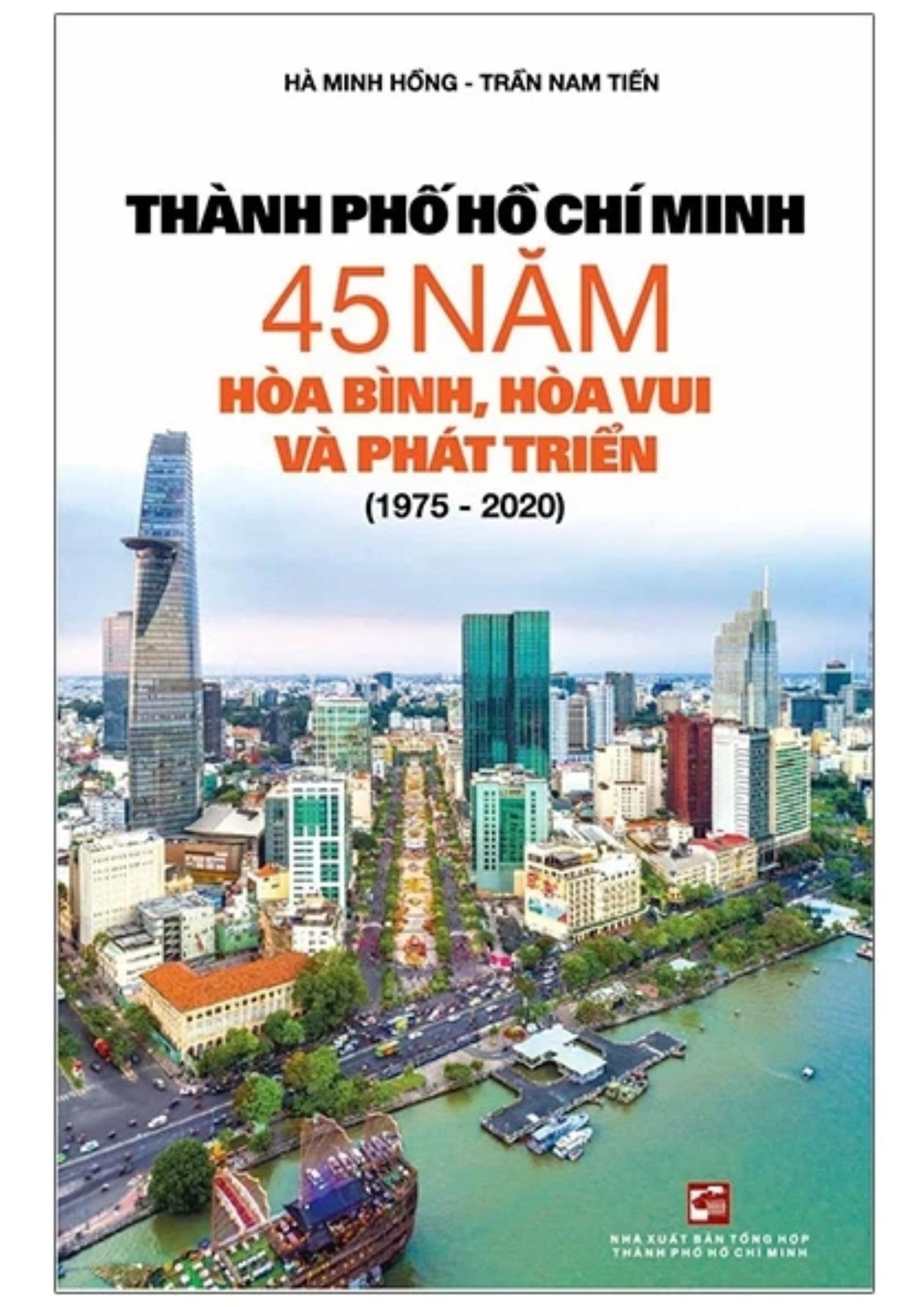Thành phố Hồ Chí Minh 45 năm hòa bình, hòa vui và phát triển