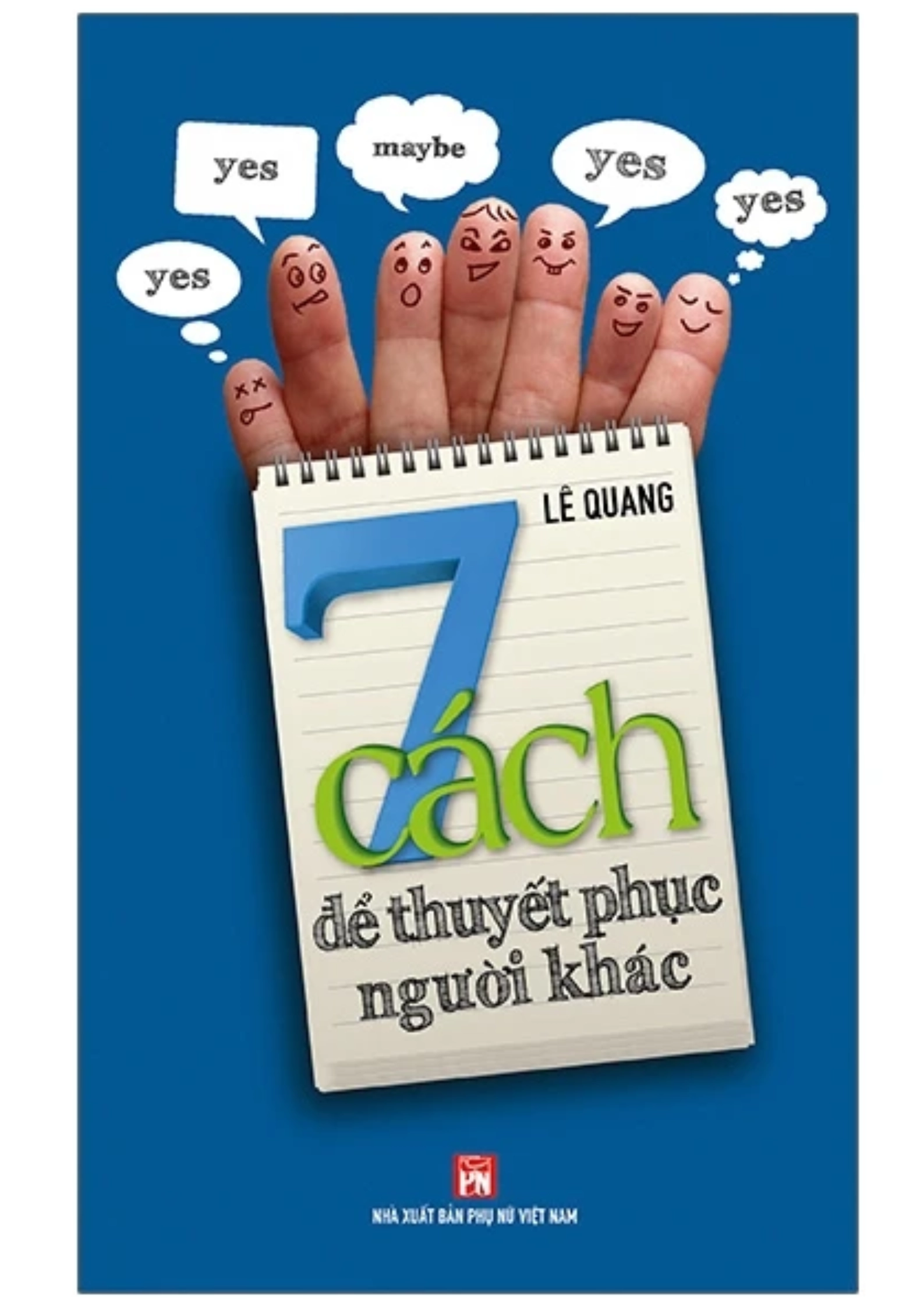 Bảy cách để thuyết phục người khác