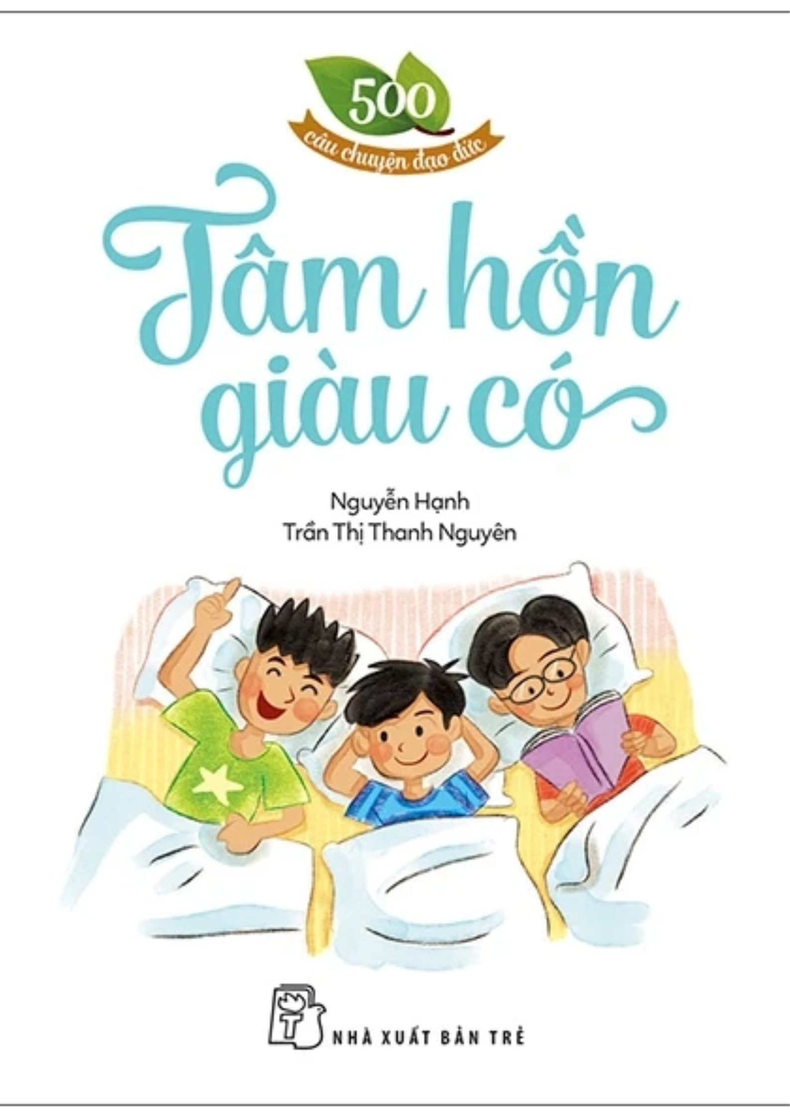 500 câu chuyện đạo đức - Tâm hồn giàu có