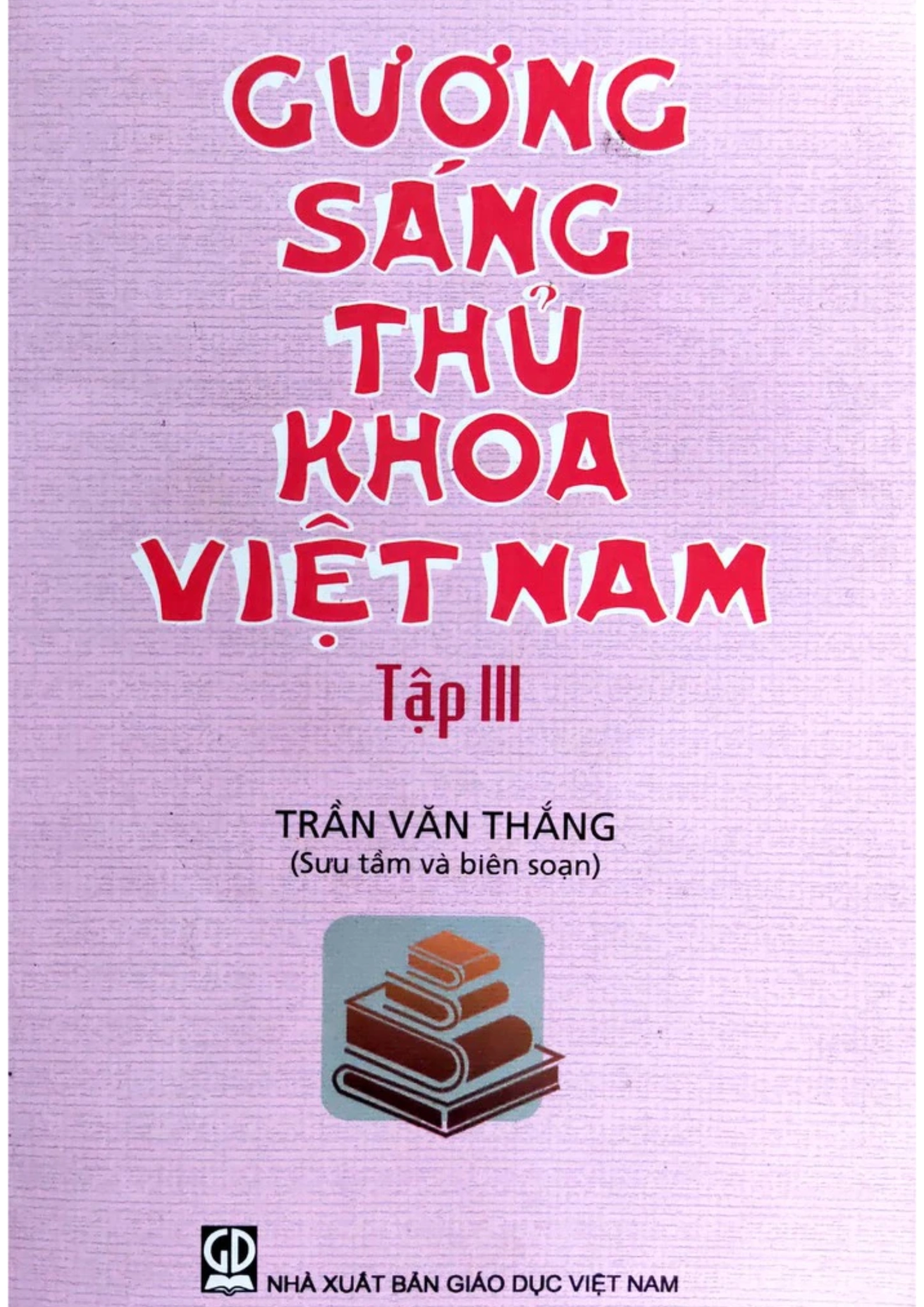 Gương sáng thủ khoa Việt Nam - tập 3