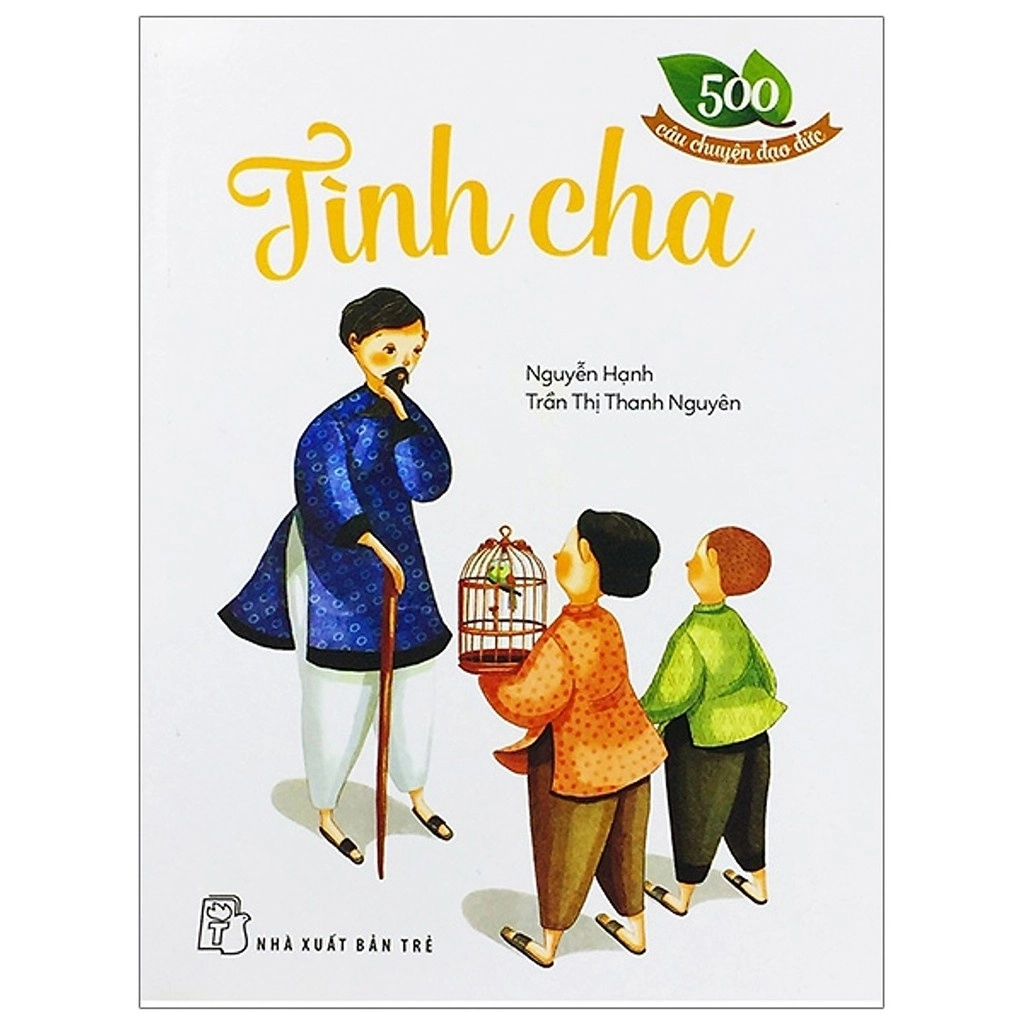 500 câu chuyện đạo đức - Tình cha