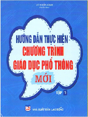 Hướng dẫn thực hiện chương trình giáo dục phổ thông mới - Tập 1