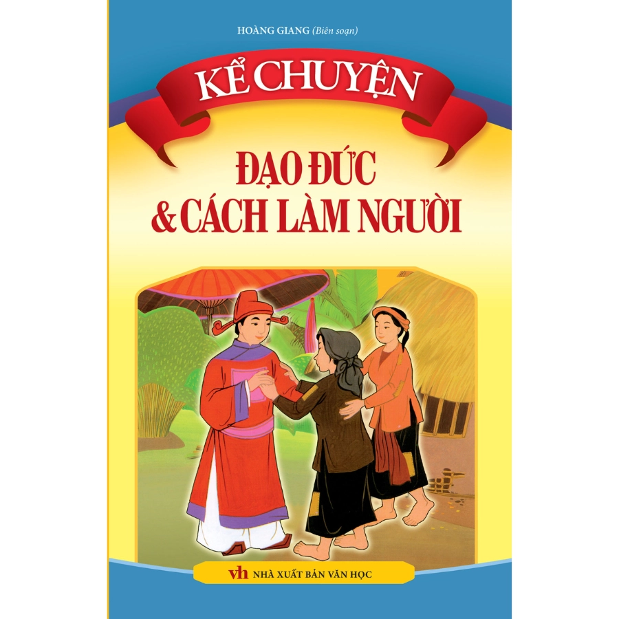 Kể chuyện Đạo đức & Cách làm người