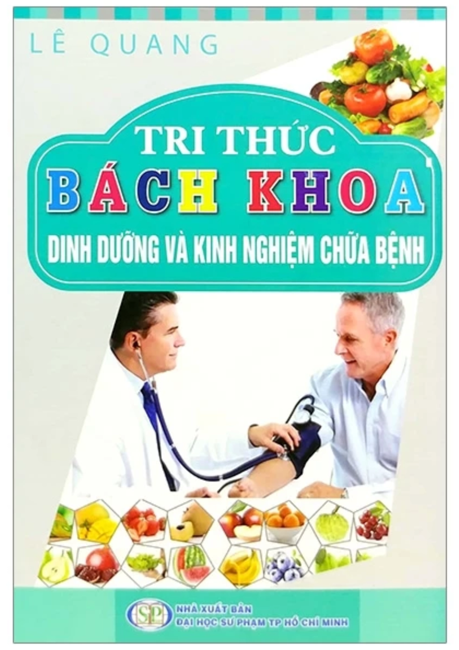 Tri thức bách khoa - Dinh dưỡng và kinh nghiệm chữa bệnh