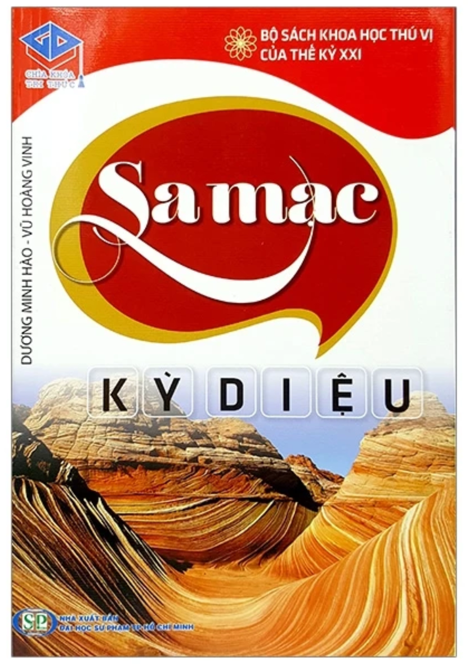 Bộ sách khoa học thú vị của thế kỷ XXI - Sa mạc kỳ diệu
