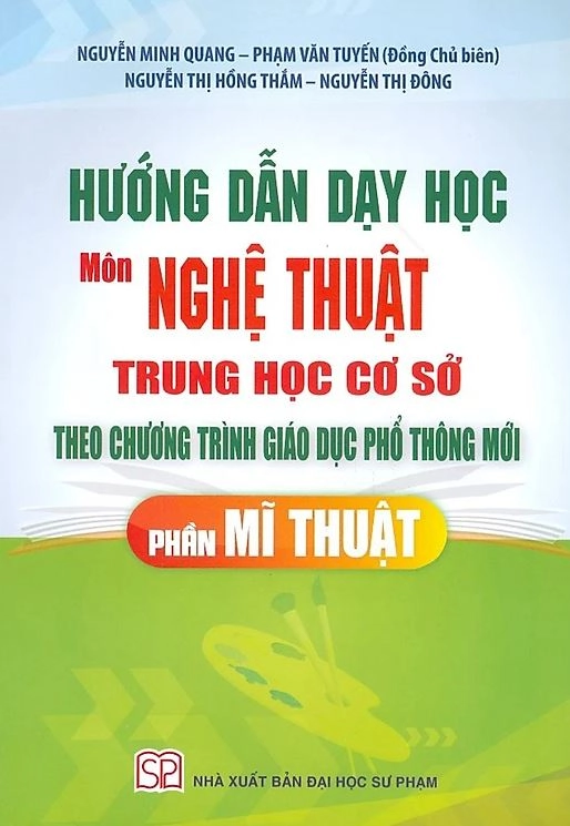 Hướng dẫn dạy học môn Nghệ Thuật THCS theo chương trình giáo dục phổ thông mới - Phần Mĩ Thuật