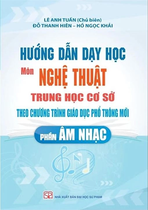 Hướng dẫn dạy học môn nghệ thuật THCS theo chương trình Giáo dục phổ thông mới - Phần Âm  Nhạc
