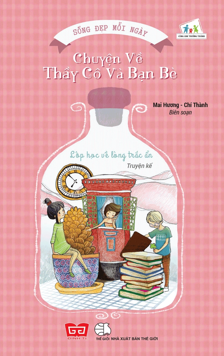 Sống đẹp mỗi ngày: Chuyện về thầy cô và bạn bè - Lớp học về lòng trắc ẩn