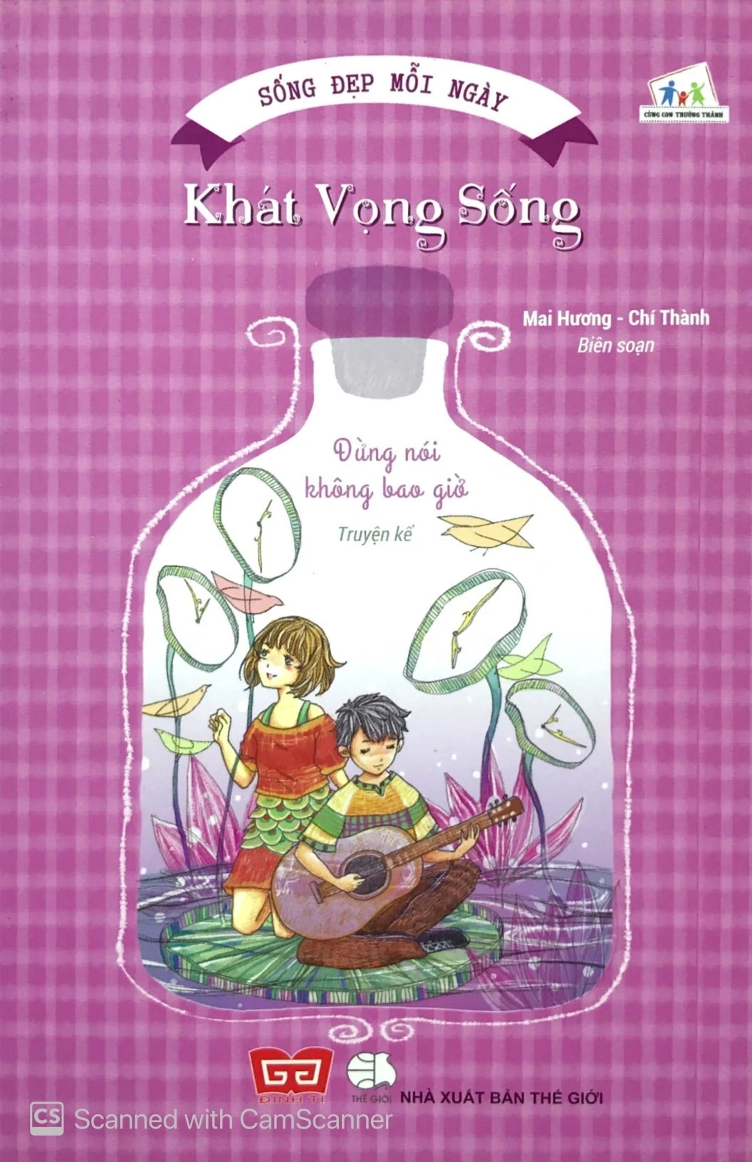 Sống đẹp mỗi ngày: Khát vọng sống - Đừng nói không bao giờ