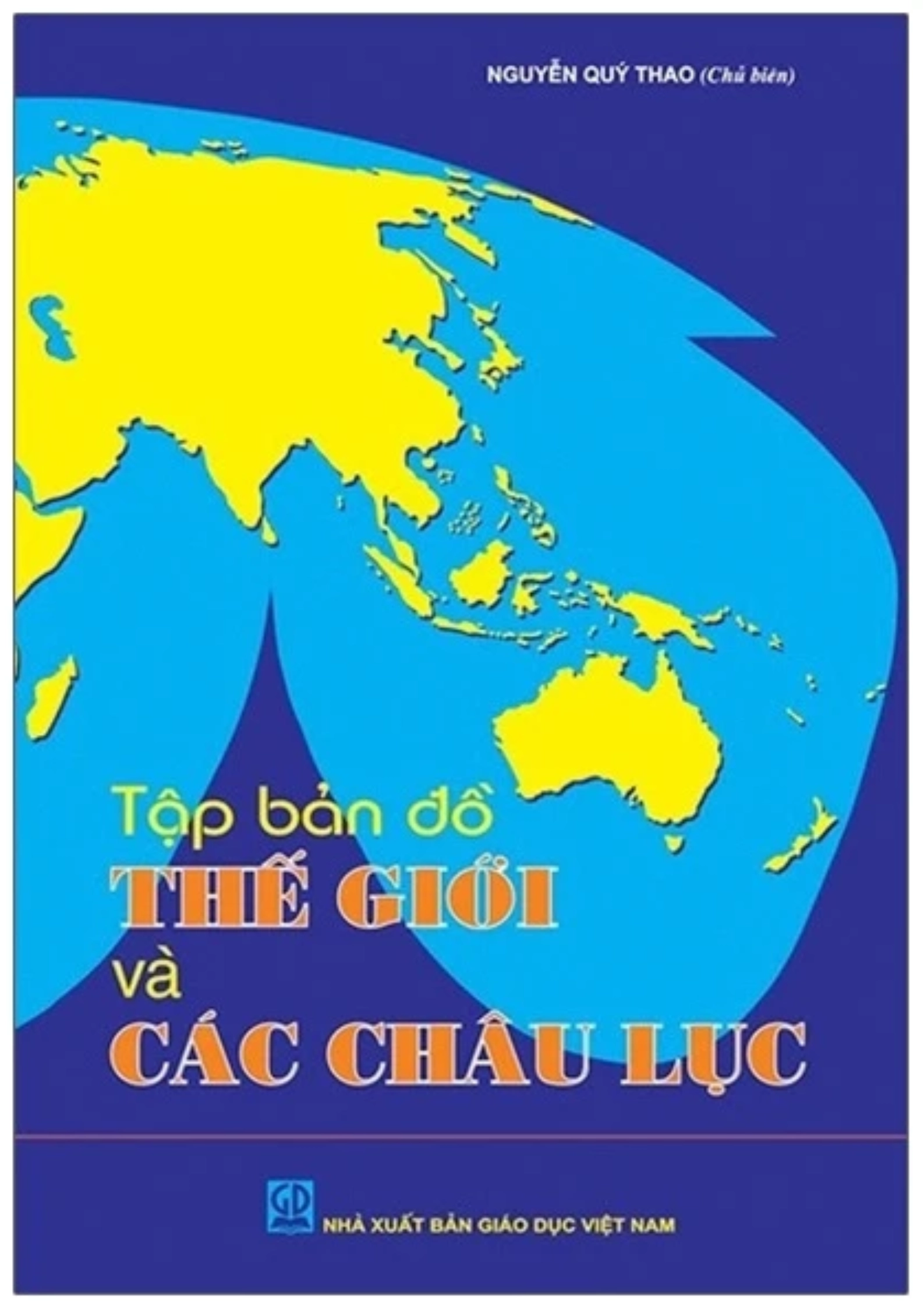 Tập bản đồ Thế Giới và các Châu Lục