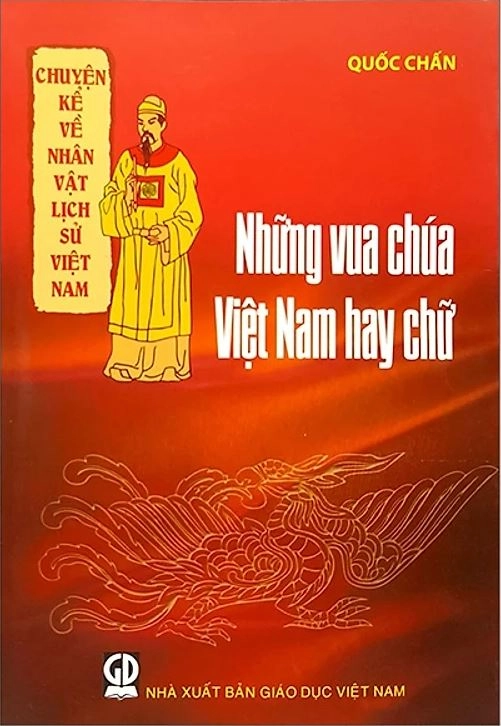 Chuyện kể về nhân vật lịch sử VN - Những vua chúa VN hay chữ