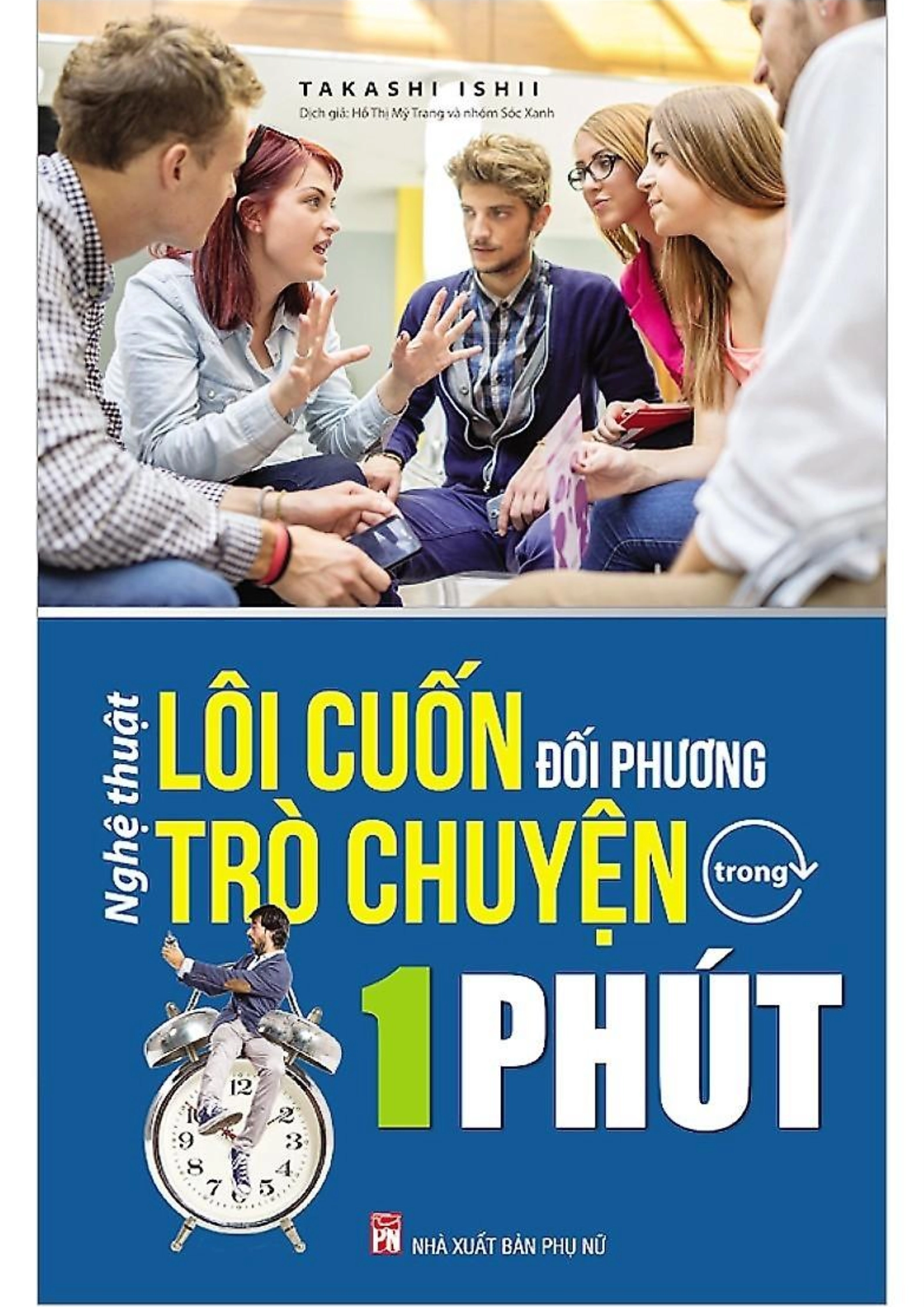Nghệ thuật lôi cuốn đối phương trò truyện trong 1 phút