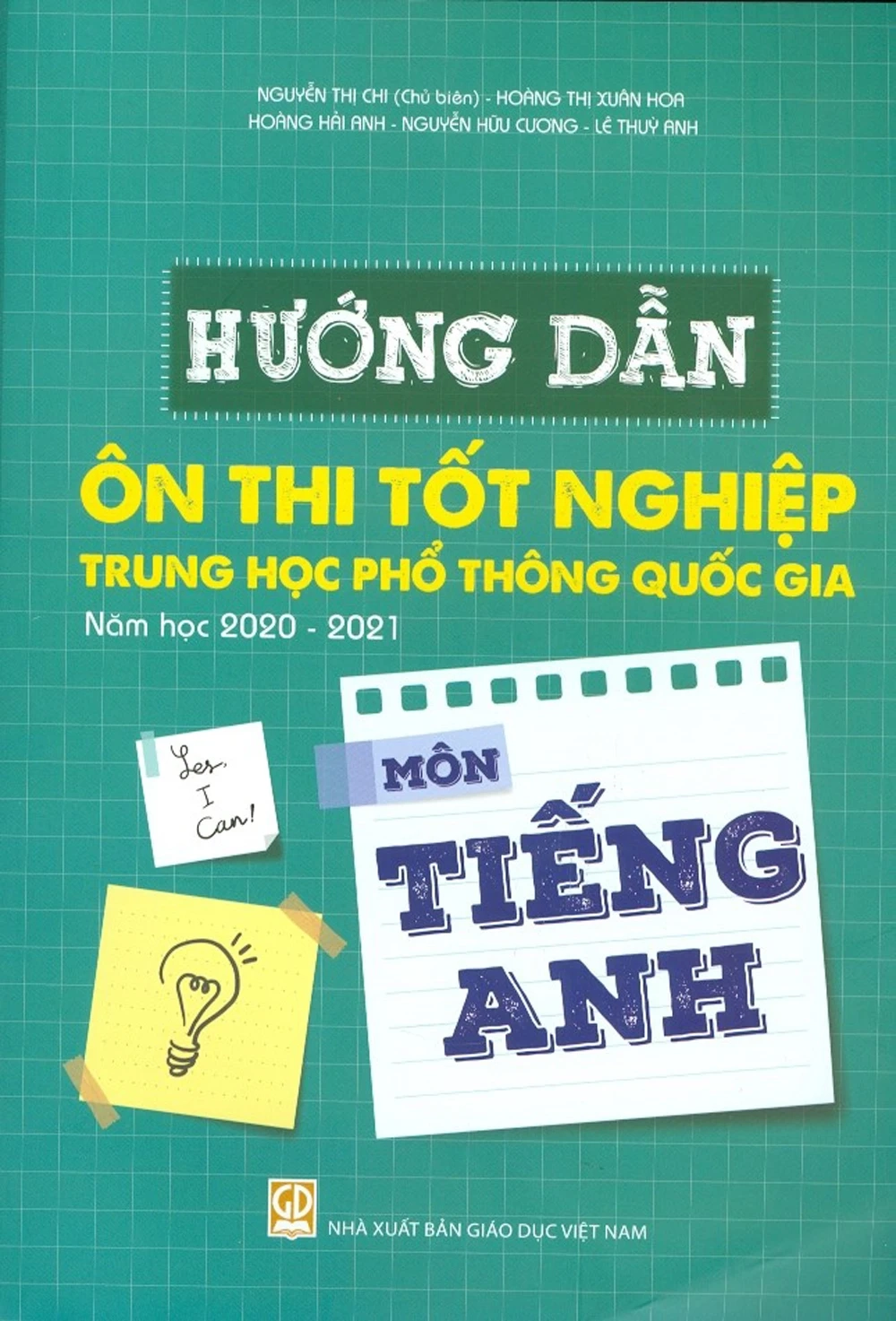 Hướng dẫn ôn thi tốt nghiệp THPT Quốc gia năm học 2020 - 2021 môn Tiếng Anh