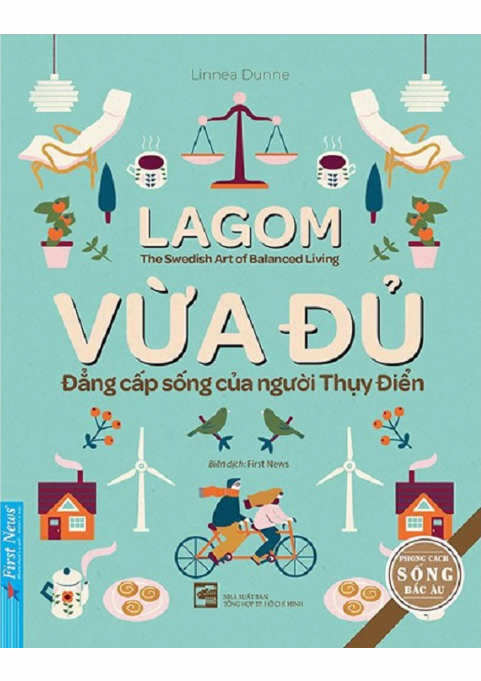 Lagom: Vừa đủ - Đẳng cấp sống của người Thụy Điển