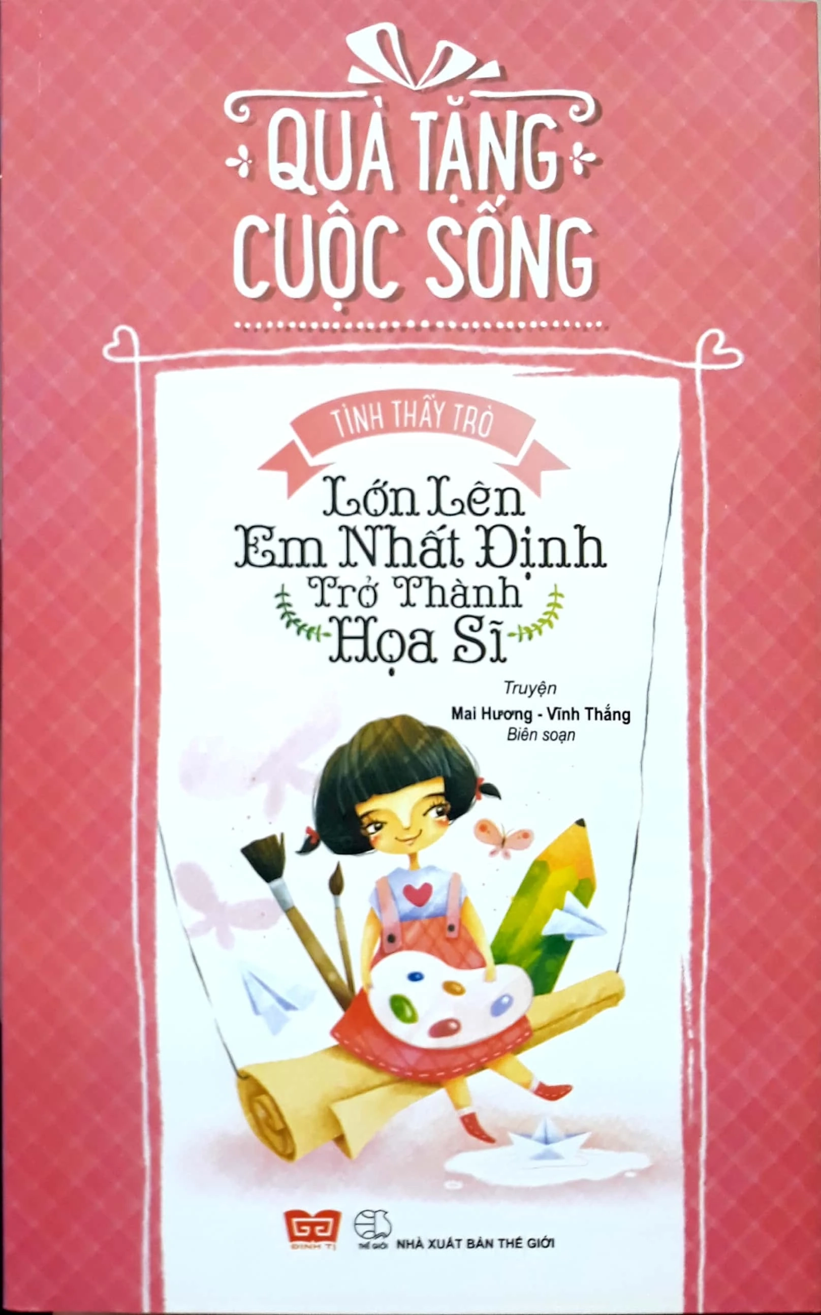 Quà tặng cuộc sống - Lớn lên em nhất định trở thành họa sĩ
