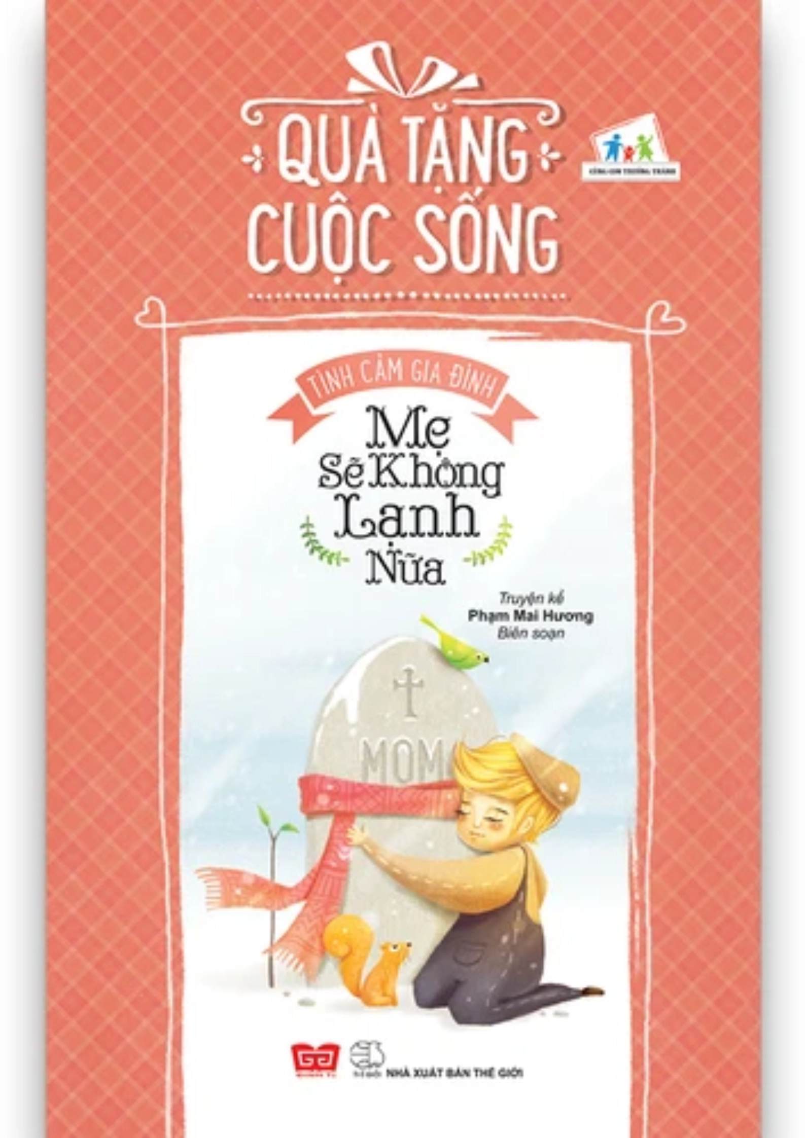 Quà tặng cuộc sống - Mẹ sẽ không lạnh nữa