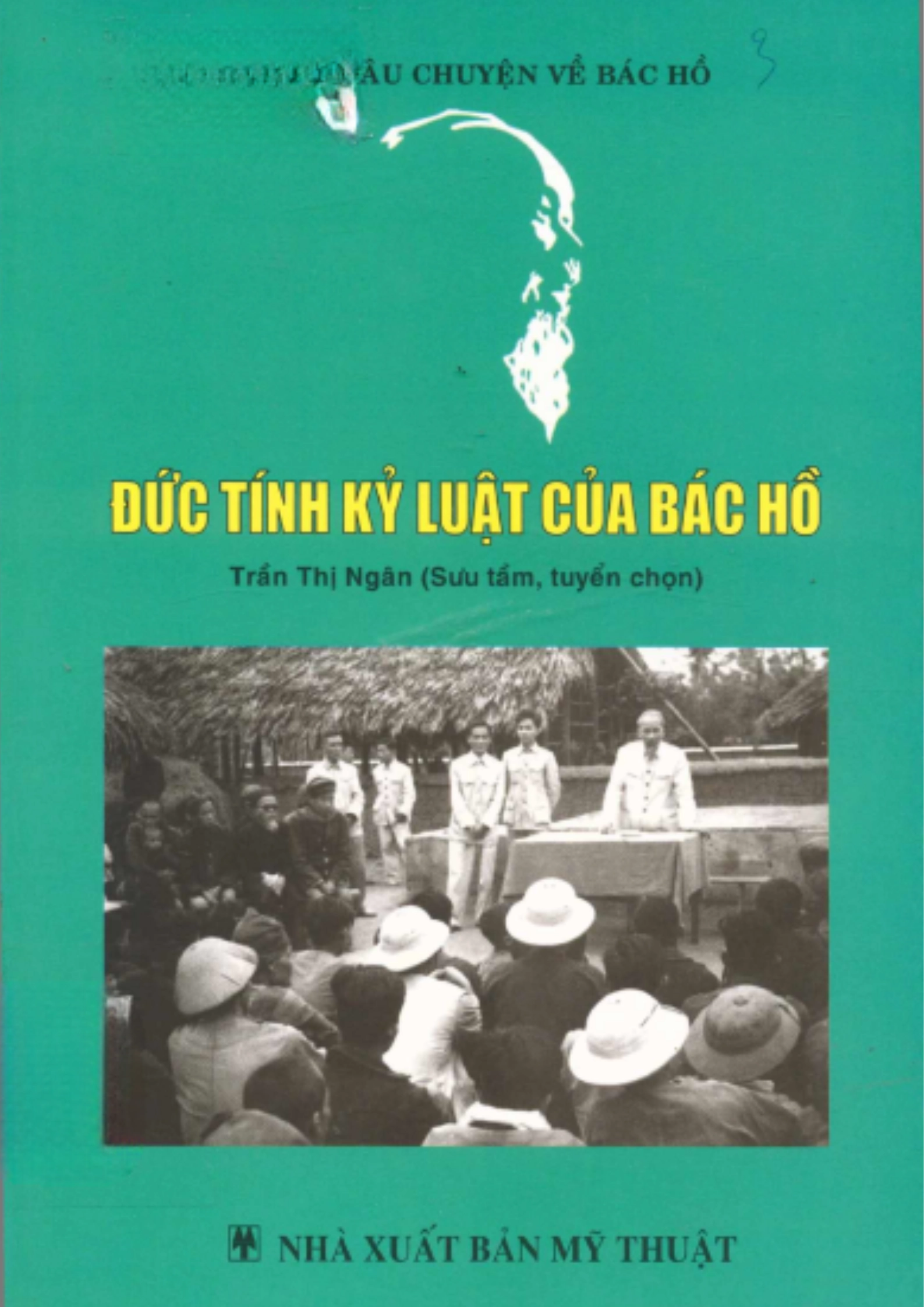Những câu chuyện về Bác Hồ - Đức tính kỷ luật của Bác Hồ