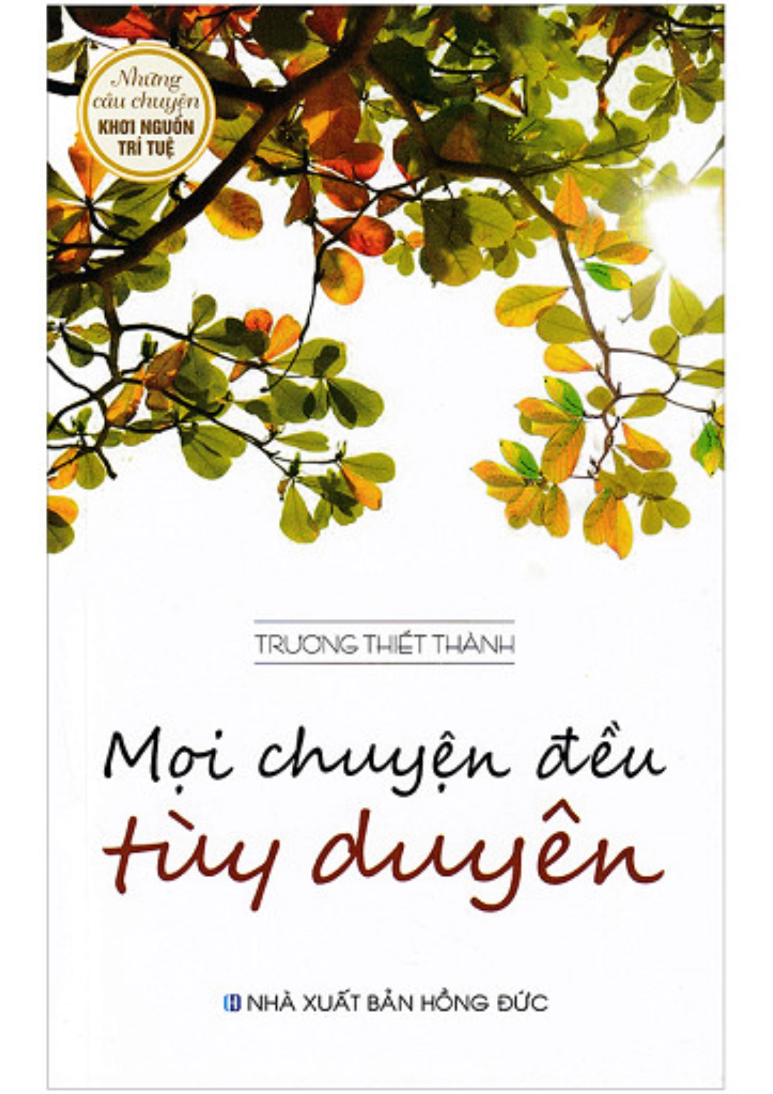 Mọi chuyện đều tùy duyên
