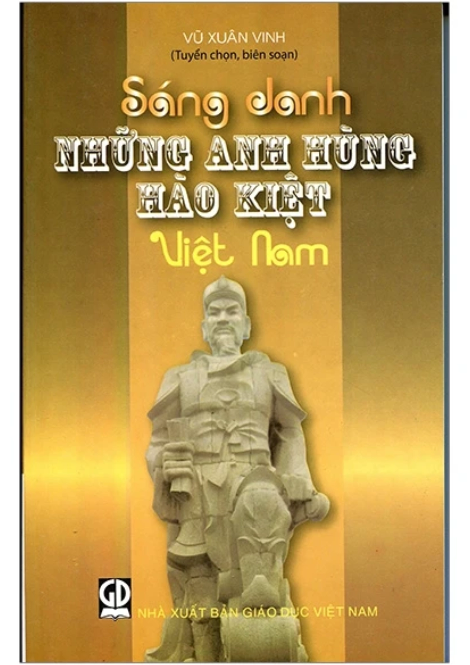 Sáng danh những anh hùng hào kiệt Việt Nam