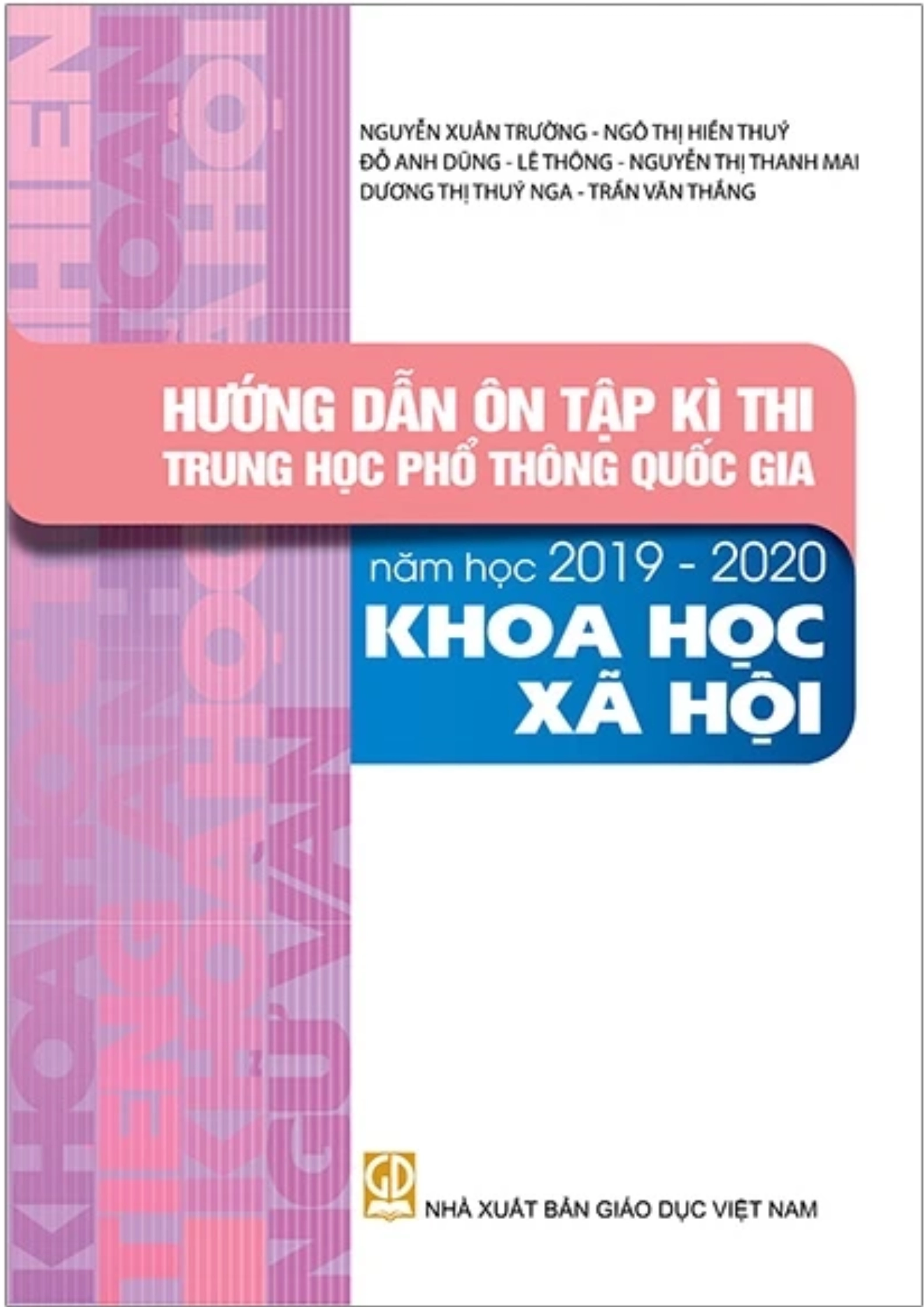 Hướng dẫn ôn tập kì thi THPT Quốc Gia năm học 2019 - 2020 Khoa Học Xã Hội