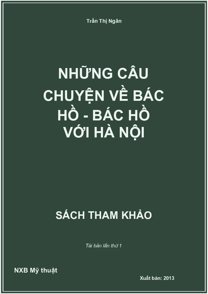 Những câu chuyện về Bác Hồ - Bác Hồ với Hà Nội