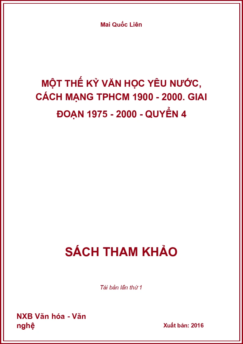 Một thế kỷ văn học yêu nước, cách mạng TPHCM 1900 - 2000. Giai đoạn 1975 - 2000 - Quyển 4