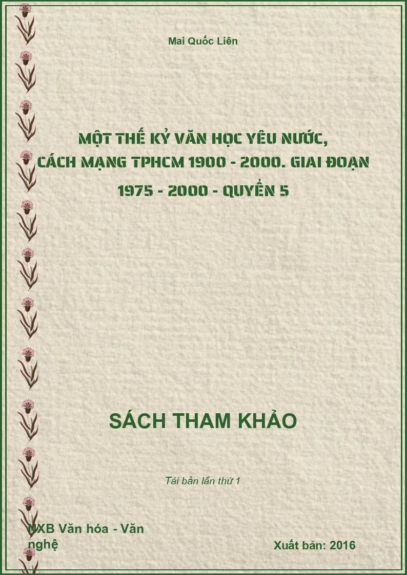 Một thế kỷ văn học yêu nước, cách mạng TPHCM 1900 - 2000. Giai đoạn 1975 - 2000 - Quyển 5