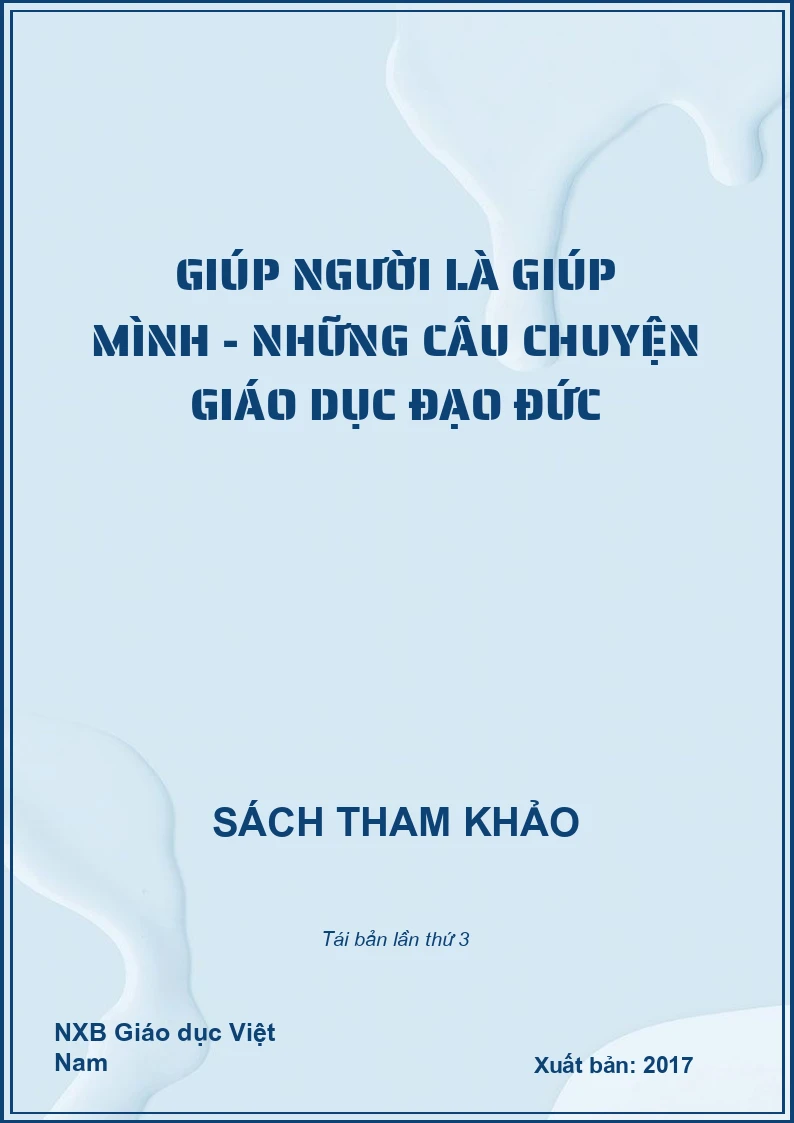 Giúp người là giúp mình - Những câu chuyện giáo dục đạo đức