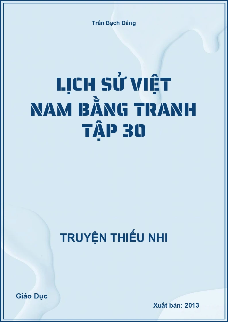 Lịch Sử Việt Nam Bằng Tranh Tập 30